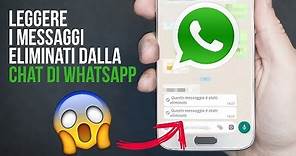 Leggere i messaggi eliminati dalla chat di WhatsApp