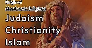 Origin of World Religions: Abrahamic Religions | Lesson 2