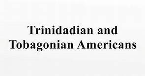 Trinidadian and Tobagonian Americans