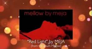 Meja "Red Light" (from the album Mellow)