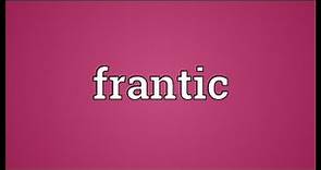 Frantic Meaning
