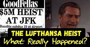 Goodfellas (1990) The History Behind The Lufthansa Heist
