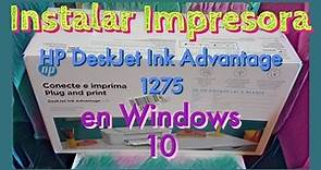 Instalar impresora HP DeskJet Ink Advantage 1275 en Windows 10