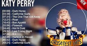Katy Perry Greatest Hits ~ Best Songs Music Hits Collection Top 10 Pop Artists of All Time