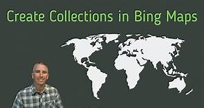 How to Create and Share Collections in Bing Maps