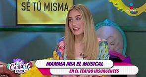 Sofía Carrera nos platica de su participación 'Mamma Mia: El Musical' | Qué Chulada