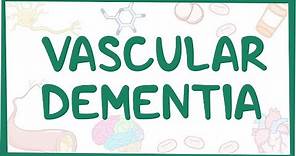 Vascular dementia - causes, symptoms, diagnosis, treatment, pathology