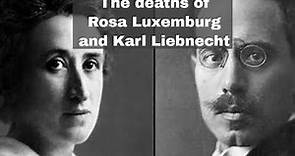 15th January 1919: Rosa Luxemburg and Karl Liebknecht killed by Freikorps after Spartacist Revolt