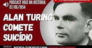 07 de junho de 1954 – Perseguido por ser homossexual, Alan Turing comete suicídio - Hoje na História