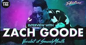Episode 146 - Musician Zach Goode ( New Vocalist of SmashMouth)