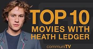 Top 10 Heath Ledger Movies