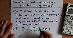 What is the Final Temperature given Heat (q=mcΔT)