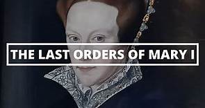 DYING WISHES OF A QUEEN | What happened when Mary I died? Final orders of a queen. Burial of Mary I