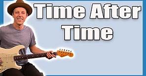 Time After Time Guitar Lesson (Cyndi Lauper)