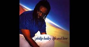 Philip Bailey Life And Love