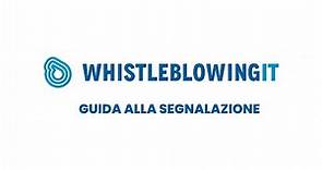 #WhistleblowingIT | Guida alla segnalazione