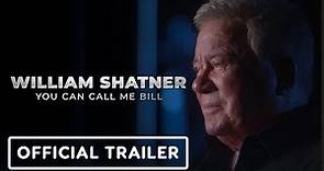 You Can Call Me Bill | Official Trailer - William Shatner