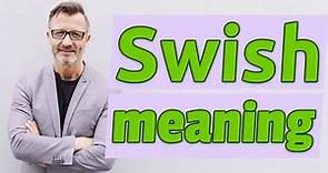 Swish | Definition of swish