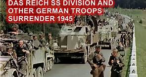 Das Reich SS division and other troops surrender 1945 COLOR HD [ WWII DOCUMENTARY ]