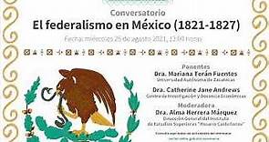 El federalismo en México (1821-1827)