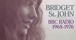 Bridget St. John - BBC Radio 1968-1976