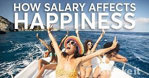 How Much Money Do You Need To Earn To Be Happy?