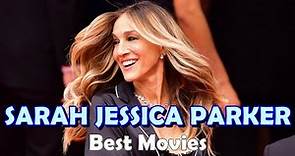 5 Best Sarah Jessica Parker Movies