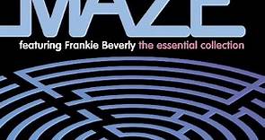 Maze Featuring Frankie Beverly - The Essential Collection