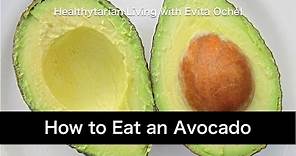 How to eat an Avocado: Nutrition Benefits, Tips & Preparation