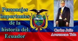 Personajes del Ecuador - Carlos Julio Arosemena Tola - Presidente del Ecuador