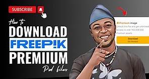 How to Download Freepik Premium Files Free | 100% PSD Files