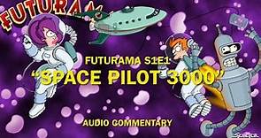 Futurama - “Space Pilot 3000” DVD Audio Commentary (David X. Cohen, Matt Groening, John DiMaggio)