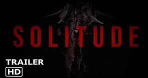 Solitude Film | Official HD Trailer #2