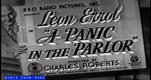 Leon Errol Short "A Panic in The Parlor" - 1941