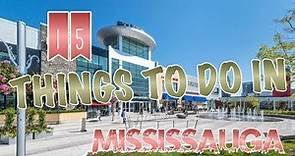 Top 15 Things To Do In Mississauga, Canada