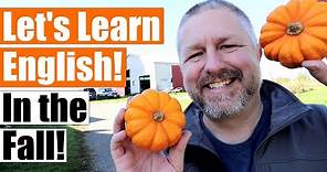 An English Lesson about the Season of Fall (Also called Autumn!)