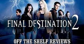 Final Destination 2 Review - Off The Shelf Reviews