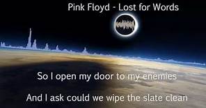 Pink Floyd - Lost for Words (w Lyrics)