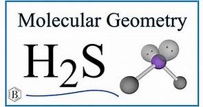H2S (Hydrogen sulfide) Molecular Geometry, Bond Angles
