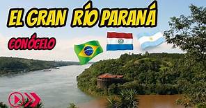 EL RIO PARANÁ DOCUMENTAL , EL RIO PARANÁ DONDE NACE Y DESEMBOCA, EL RIO MAS LARGO DE ARGENTINA