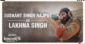Sonchiriya | Sushant Singh Rajput As Lakhna | Abhishek Chaubey | 1st March