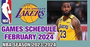 LOS ANGELES LAKERS GAMES SCHEDULE FEBRUARY 2024 | NBA SEASON 2023-24