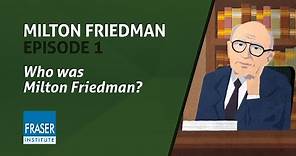 Essential Milton Friedman: Who was Milton Friedman