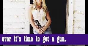 Miranda Lambert - Time to get a gun (with lyrics)