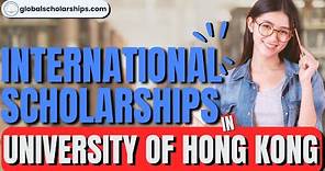 University of Hong Kong International Scholarships 2023