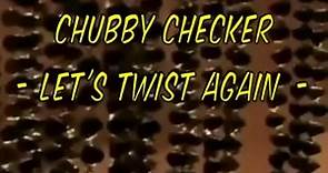 CHUBBY CHECKER - Twist
