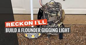 Reckon I'll: Build a Flounder Gigging Light that Will Give the Flounder a Sunburn