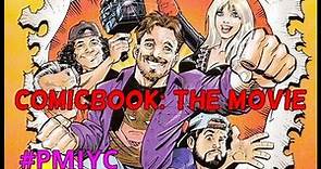 Comic Book: The Movie (2004) (PMIYC TV#72)