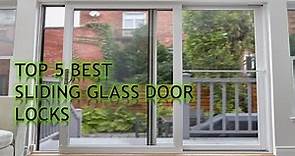✅ Top 5 Best Sliding Glass Door Locks Review 2022