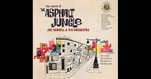 Joe Harnell & His Orchestra ‎– The Sound Of The Asphalt Jungle - 1960 - full vinyl album